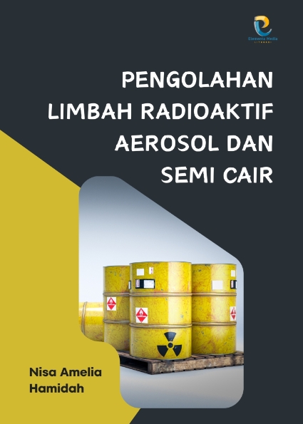 Pengolahan Limbah Radioaktif Aerosol dan Semi Cair